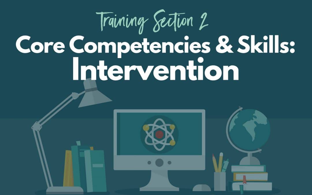 Core Competencies & Skills: Crisis Intervention